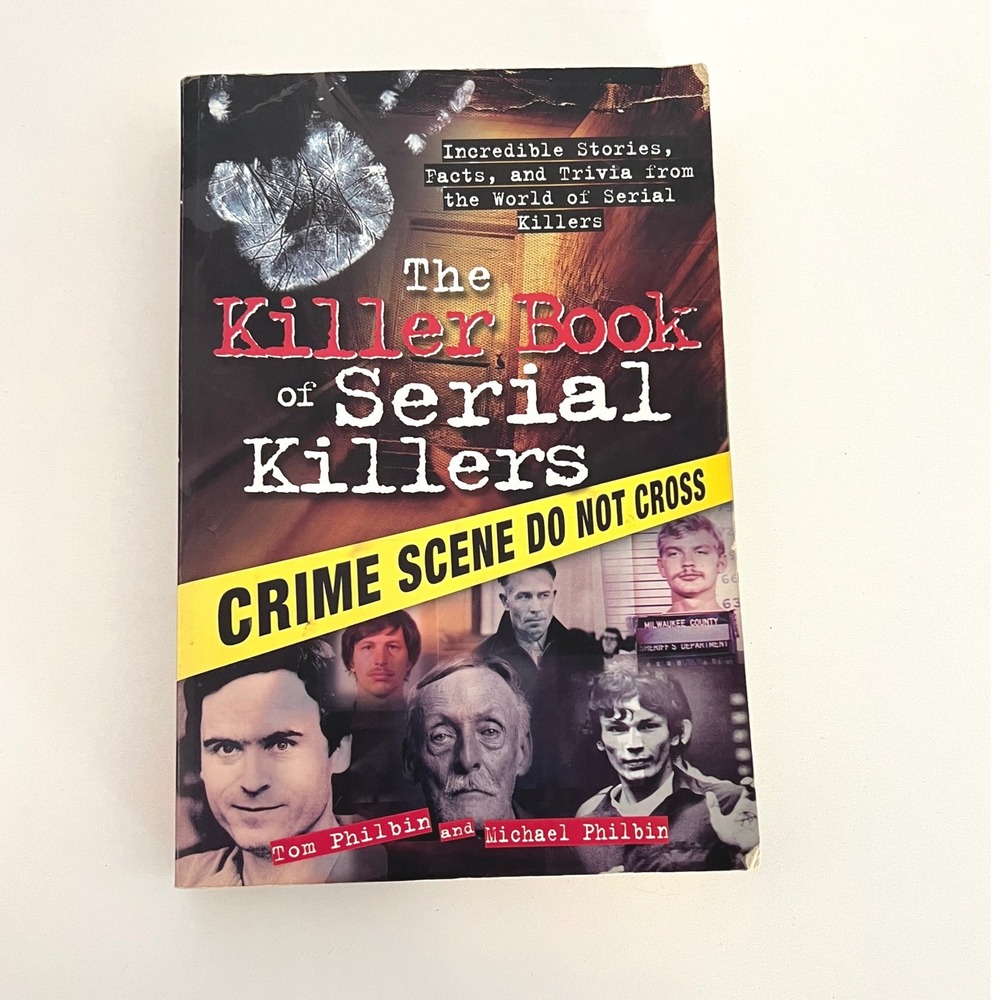 The‎ Killer Book of Serial Killers Tom Philbin Michael Philbin True Crime Trivia